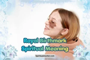 Royal Birthmark Spiritual Meaning