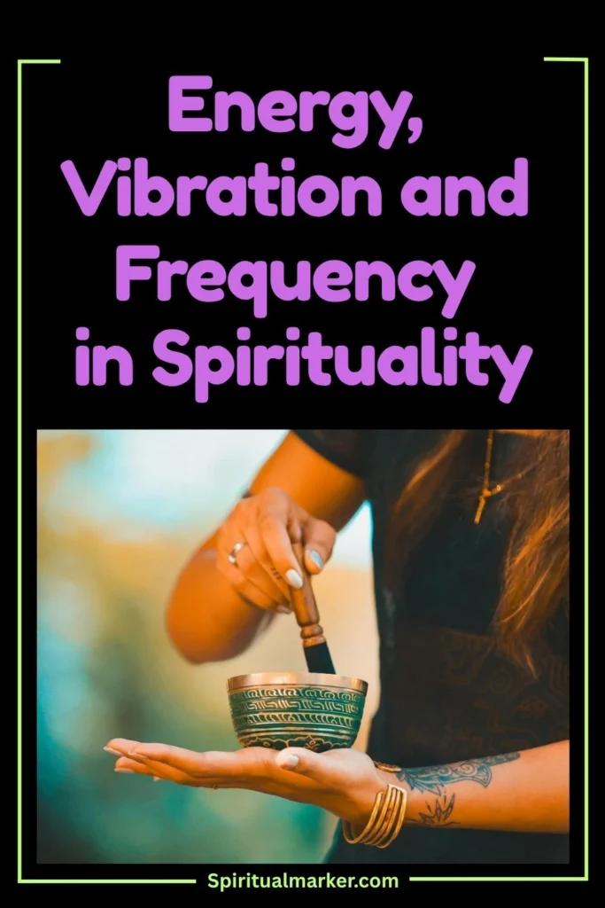 Energy, Vibration and Frequency in Spirituality_ The Hidden Language of the Universe